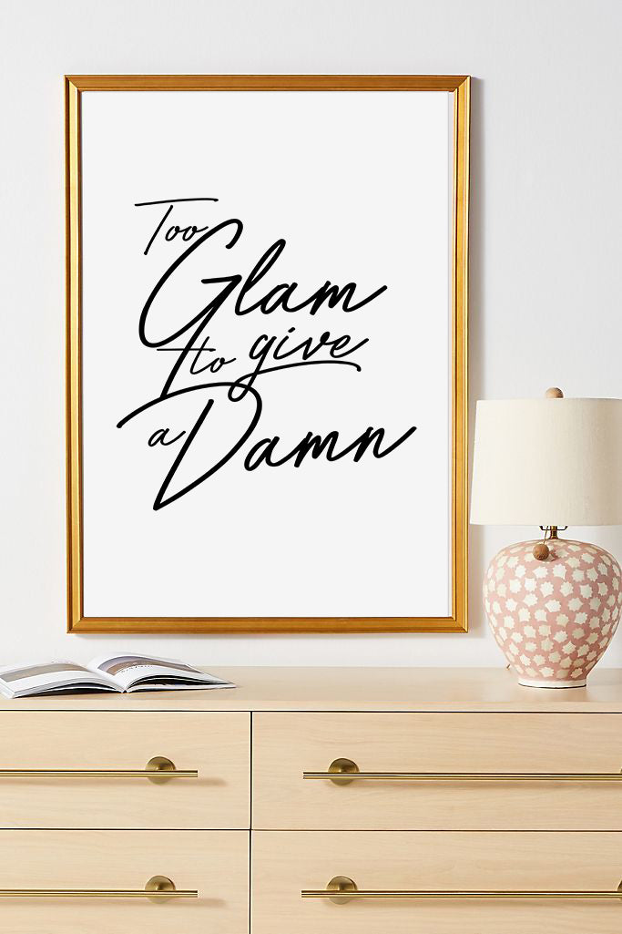 Too Glam Quote *PRINTABLE*