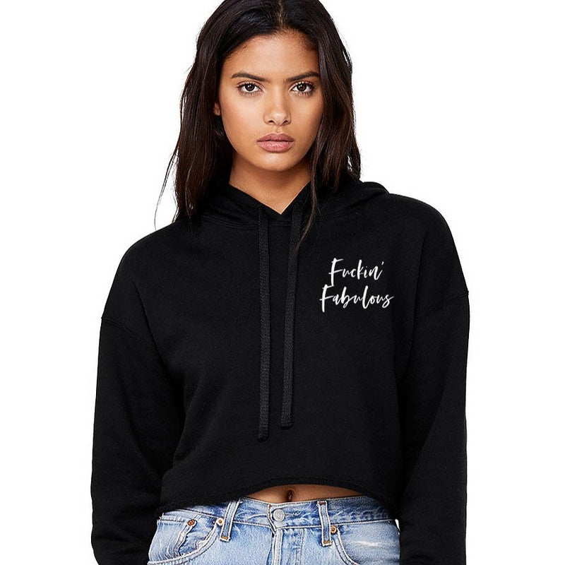 Fuckin' Fabulous Crop Hoodie