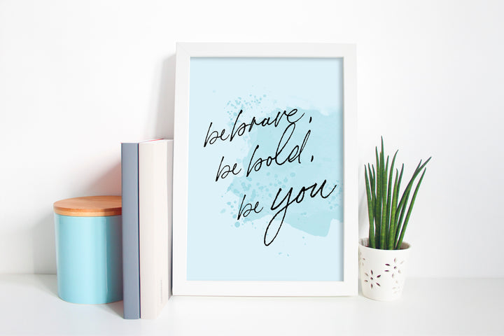 Be Bold *PRINTABLE*