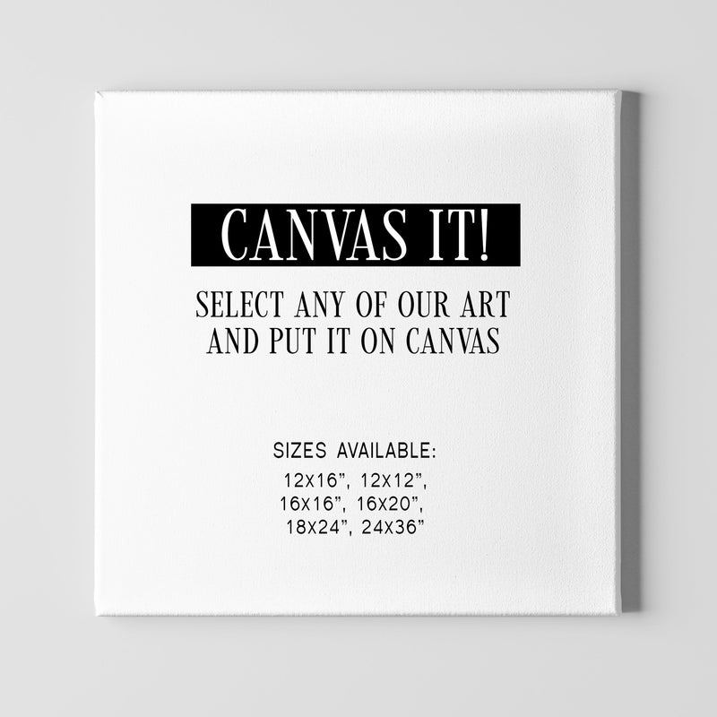 CANVAS it! Put our Art on Canvas
