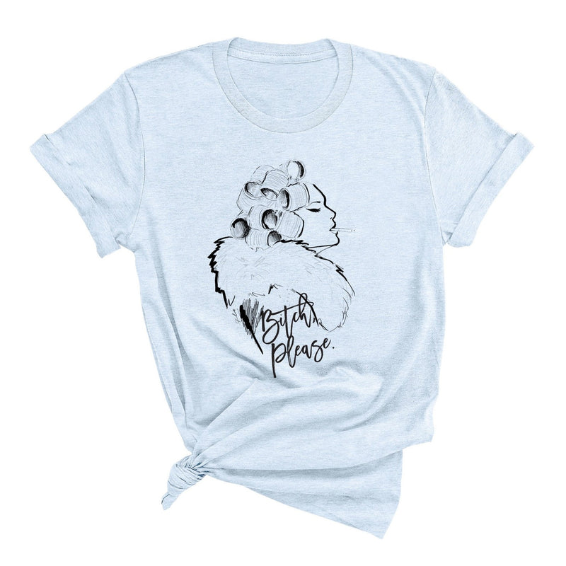 B*tch Please (with Cigarette)  T-Shirt