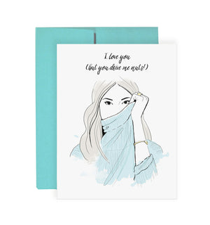 I Love You, But You Drive Me Nuts
