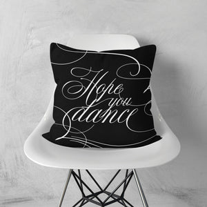Hope You Dance Pillow